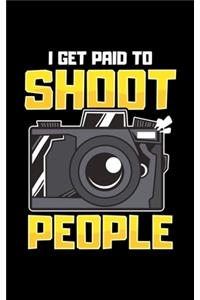 I Get Paid To Shoot People