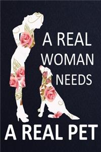 A Real Woman Needs A Real Pet