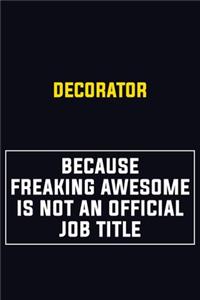 Decorator Because Freaking Awesome Is Not An Official Job Title