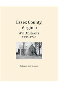 Essex County, Virginia Will Abstracts 1735-1743