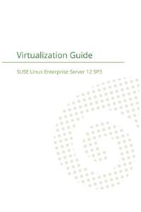 SUSE Linux Enterprise Server 12 - Virtualization Guide