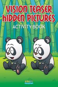 Vision Teaser Hidden Pictures Activity Book