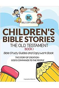 CHILDREN'S BIBLE STORIES - THE OLD TESTA