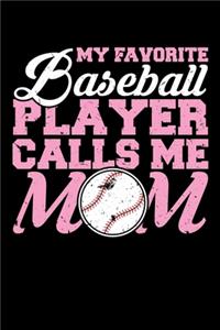 My Favorite Baseball Player Calls Me Mom