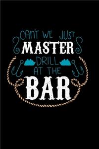 Can't We Just Muster Drill At The Bar
