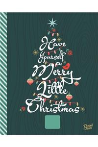 Have Yourself A Merry Little Christmas