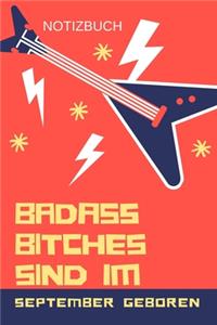 Badass Bitches Sind Im September Geboren Notizbuch