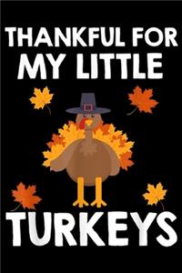 Thankful For My Little Turkeys