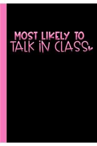 Most Likely To Talk In Class