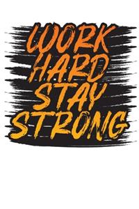 Work hard Stay Strong