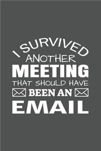 I Survived Another Meeting That Should Have Been An Email