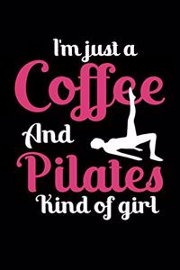 I'm Just Coffee And Pilates Kind Of Girl
