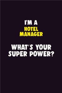 I'M A Hotel Manager, What's Your Super Power?