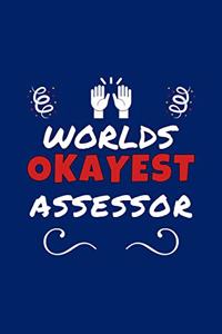 Worlds Okayest Assessor
