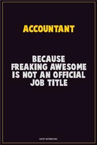 Accountant, Because Freaking Awesome Is Not An Official Job Title