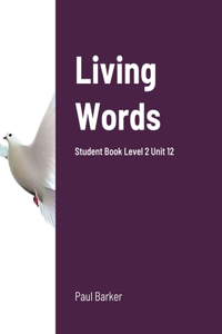 Living Words Student Book Level 2 Unit 12