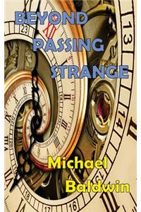 Beyond Passing Strange: Volume 3 of the Passing Strange Series