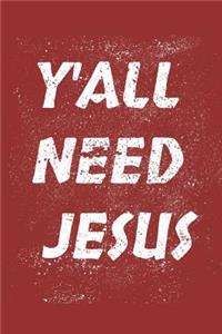 Y'All Need Jesus