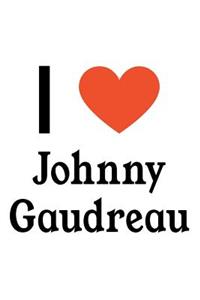 I Love Johnny Gaudreau: Johnny Gaudreau Designer Notebook