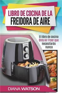 Maestría del Libro de Cocina de la Freidora de Aire