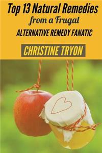 Top 13 Natural Remedies