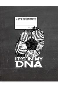 It's In My DNA Composition Book