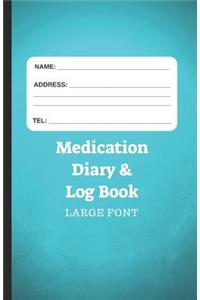 Medication Diary & Log Book - Large Font