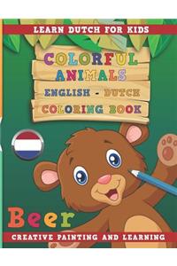 Colorful Animals English - Dutch Coloring Book. Learn Dutch for Kids. Creative painting and learning.