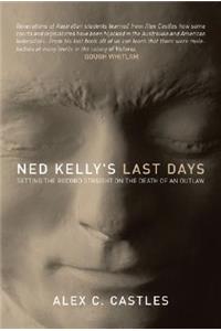 Ned Kelly's Last Days