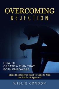 Overcoming Rejection