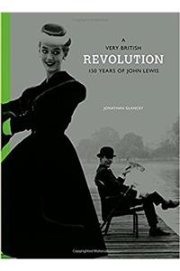 A Very British Revolution: 150 Years of John Lewis