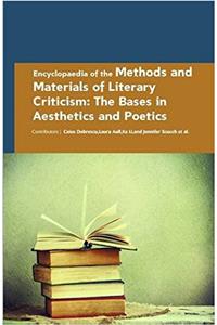 Encyclopaedia of the Methods and Materials of Literary Criticism: The Bases in Aesthetics and Poetics (4 Volumes)