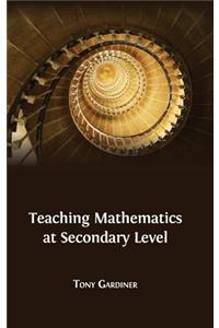 Teaching Mathematics at Secondary Level