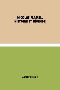 Nicolas Flamel, Histoire et Légende [es]: (Spanish)