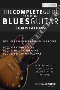 Complete Guide to Playing Blues Guitar - Compilation