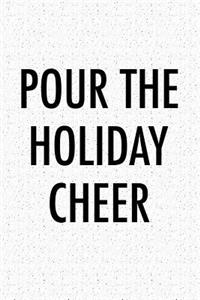 Pour the Holiday Cheer