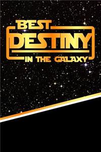 The Best Destiny in the Galaxy