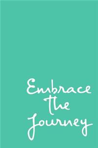 Embrace the Journey