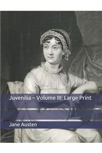Juvenilia - Volume III