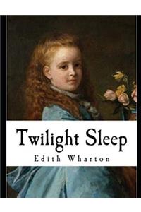 Twilight Sleep (Annotated)