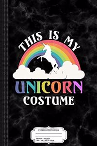 This Is My Unicorn Costume Composition Notebook