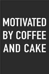 Motivated by Coffee and Cake