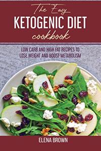The Easy Ketogenic Diet Cookbook