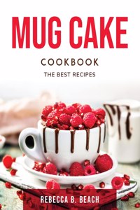 Mug Cake Cookbook