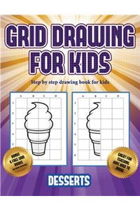 Step by step drawing book for kids (Grid drawing for kids - Desserts)