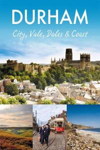 Durham: City, Vale, Dales and Coast