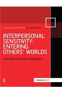 Interpersonal Sensitivity: Entering Others' Worlds