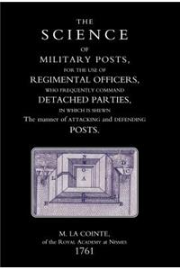 Science of Military Posts, for the Use of Regimental Officers Who Frequently Command Detached Parties (1761)