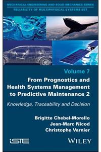 From Prognostics and Health Systems Management to Predictive Maintenance 2