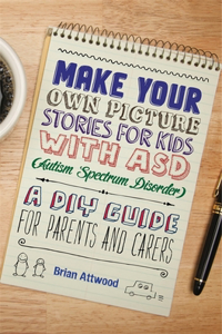 Make Your Own Picture Stories for Kids with Asd (Autism Spectrum Disorder